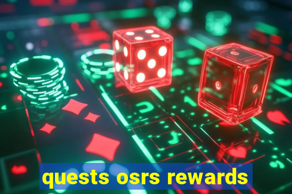 quests osrs rewards